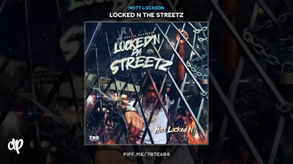 Locked N The Streetz BY Hott Lockedn